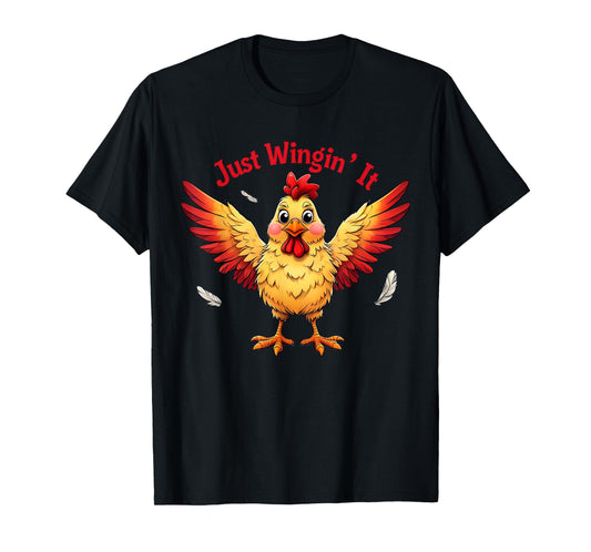 Just Wingin' It Funny Chicken Design T-Shirt