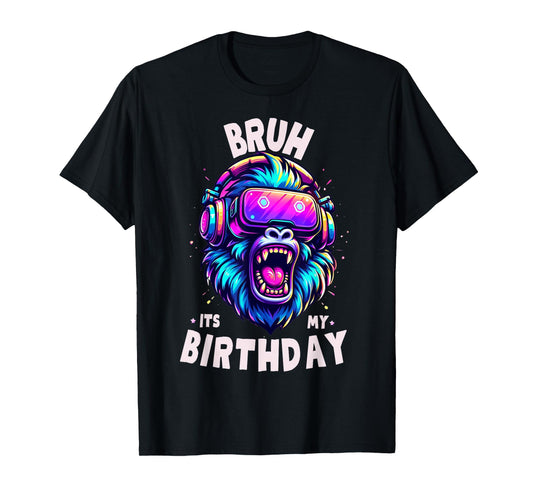 Bruh Its My Birthday Funny Gorilla Boys Girls T-Shirt