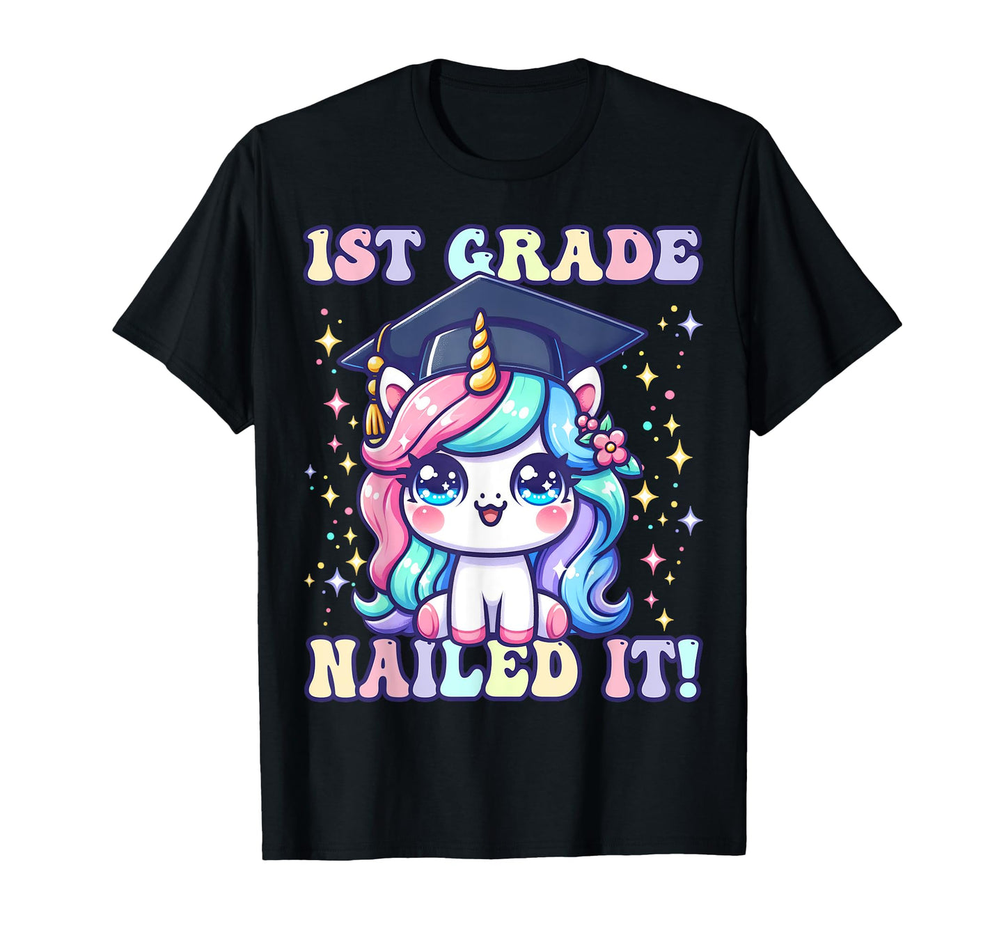 Graduation 1st Grade Unicorn Nailed It Girls Grad Magical T-Shirt
