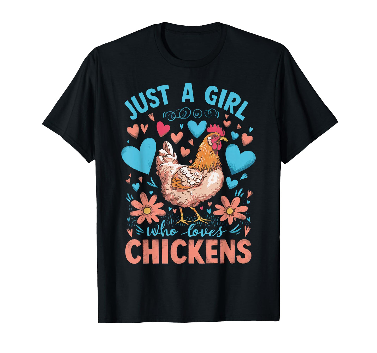 Just A Girl Who Loves Chickens T-Shirt