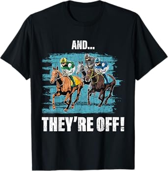 And They're Off Funny Barrel Racer Horse Racing Graphic T-Shirt