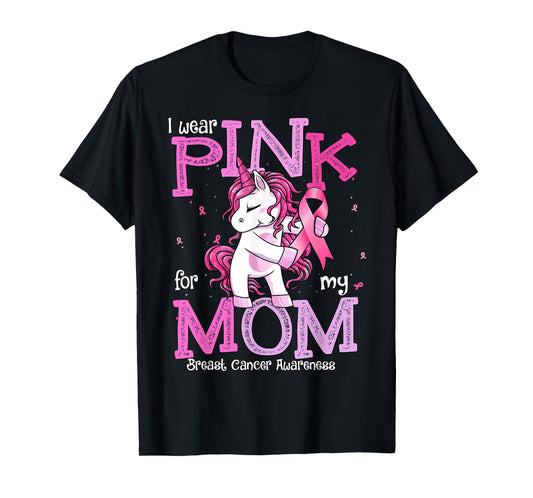 I Wear Pink For My Mom Shirt Breast Cancer Awareness Mom T-Shirt