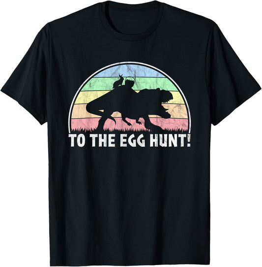 To The Egg Hunt - T-Rex Bunny Dinosaur Easter T-Shirt