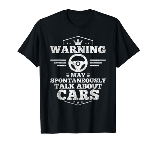 Auto Mechanic T-Shirt Warning I May Spontaneously Talk Cars T-Shirt