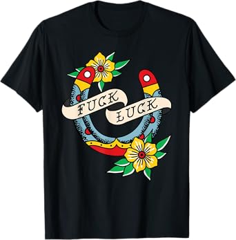 Fuck Luck Horseshoe American Traditional Tattoo Flash Alt T-Shirt