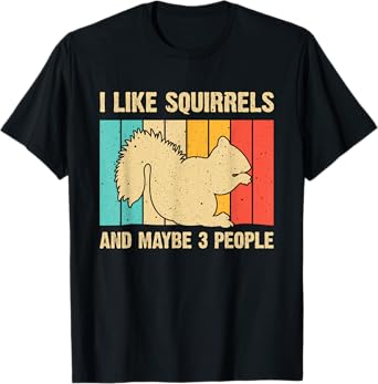 Funny Squirrel Design For Kids Men Women Pet Squirrel Lovers T-Shirt