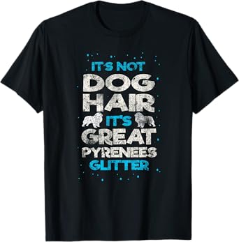 It's Not Dog Hair Great Pyrenees Funny Vintage Dog Lover T-Shirt