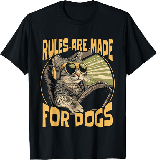 Funny Cat Lover - Rules Are Made for Dogs Driving Cat T-Shirt