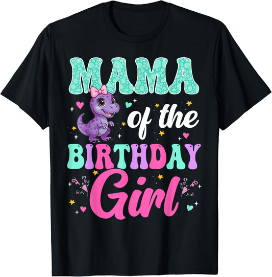 Mama Of The Birthday Girl Dinosaur Party Family Matching T-Shirt