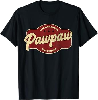 Vintage Pawpaw Like a Grandpa but Cooler - Grandpa Pawpaw T-Shirt