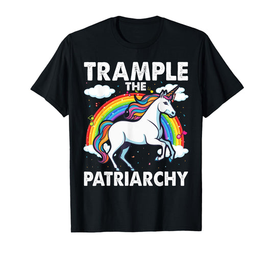 Trample The Patriarchy, Unicorn Lovers Feminist T-Shirt