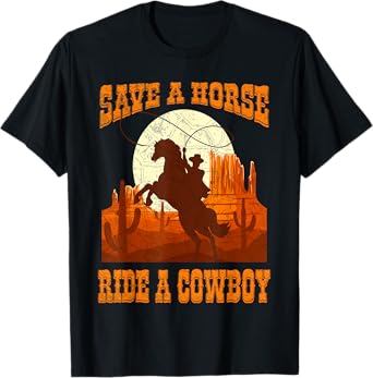 Save A Horse Ride Cowboy Horse Riding Roping Design T-Shirt