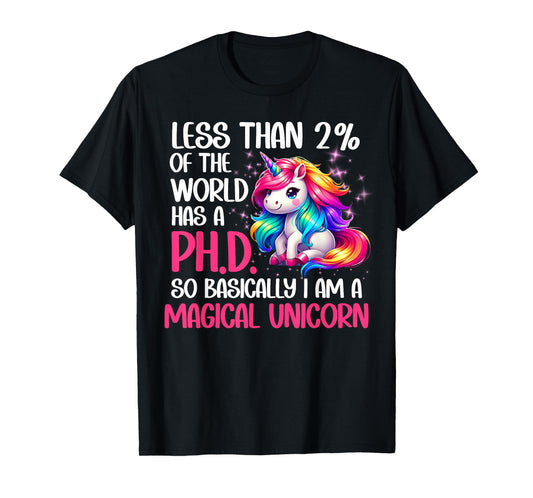 Funny Ph.D Doctorate Doctor Of Philosophy Magical Unicorn T-Shirt