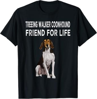 Treeing Walker Coonhound Friend For Life Dog Friendship Men Women T-Shirt