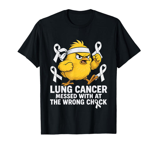 Lung Cancer Messed With The Wrong Chick T-Shirt