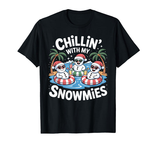 Chillin' With My Snowmies Xmas in July Santa T-Shirt