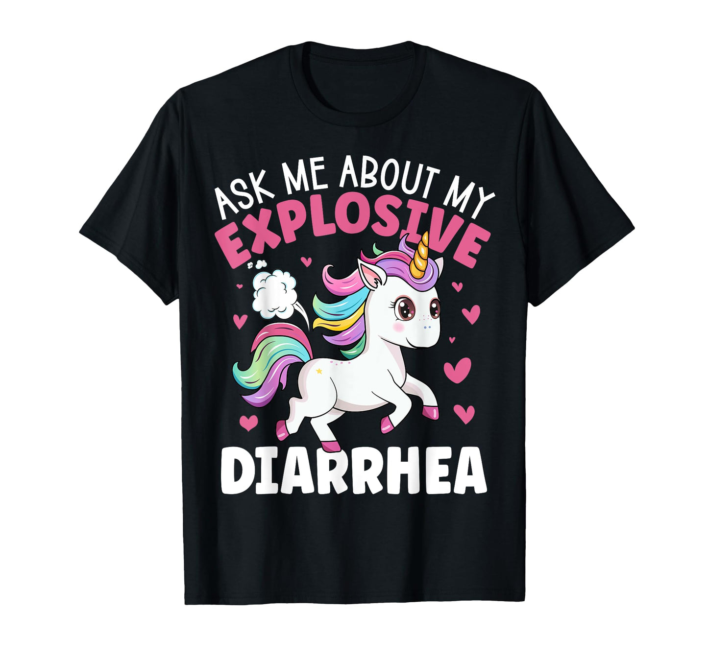 Ask Me About My Explosive Diarrhea Funny Poop Meme Unicorn T-Shirt
