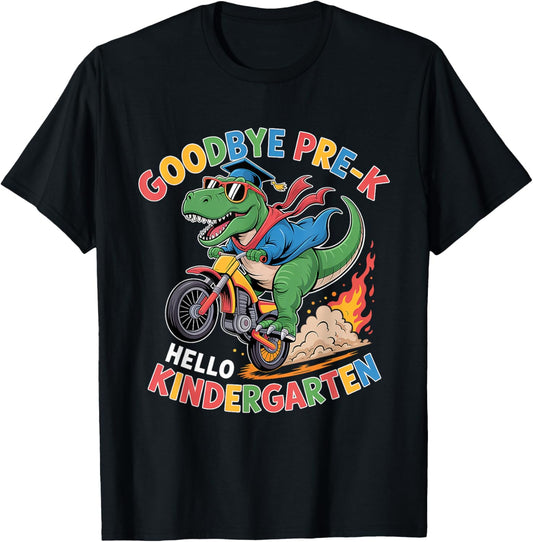 Goodbye Pre-K, Hello Kindergarten Funny Dinosaur Dirt Bike T-Shirt