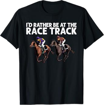 Funny Race Track Horse Racing Gift Men Women Cool Horse Race T-Shirt