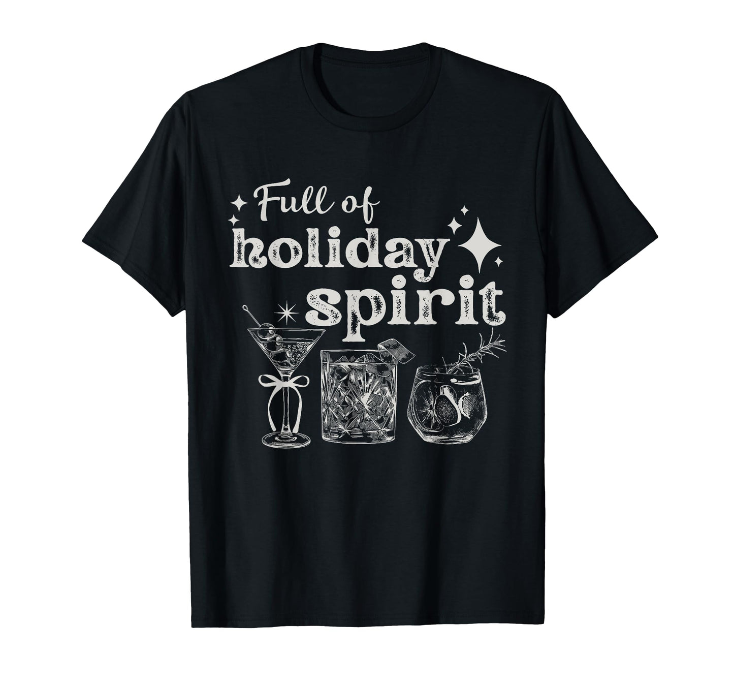 Full Of Holiday Spirit Wine Cocktail Christmas Party T-Shirt