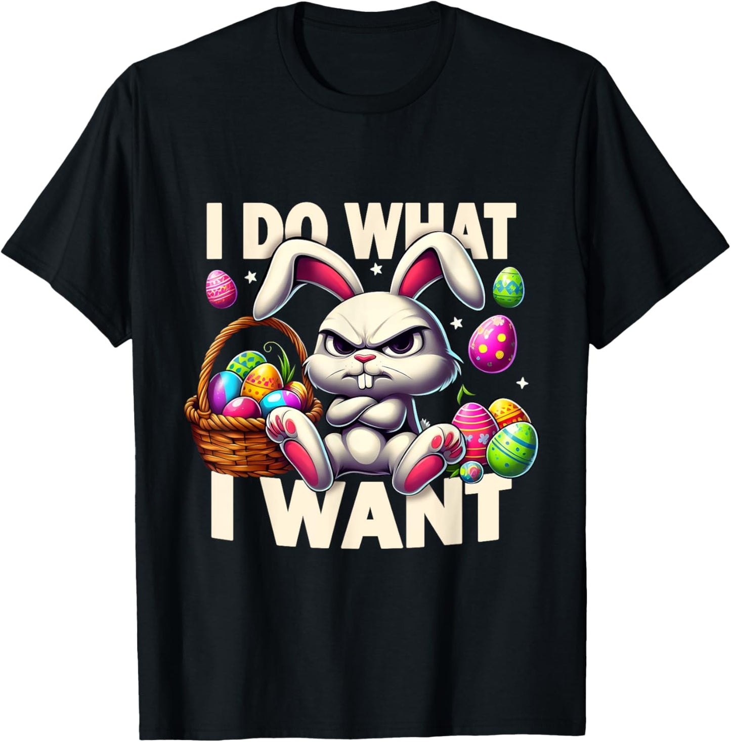 Funny Easter Bunny Attitude I Do What I Want Rabbit Lovers T-Shirt