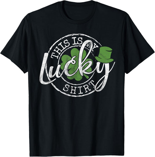 This Is My Lucky Shirt Saint Paddy's Day St Patrick's Day T-Shirt