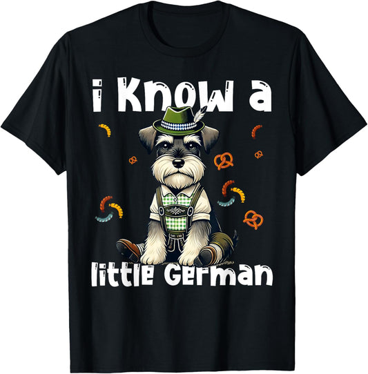 Oktoberfest Miniature Schnauzer I Know Little German Dog T-Shirt