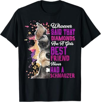 Schnauzer Are A Girls Best Friend Dog Mothers Mama Mom T-Shirt
