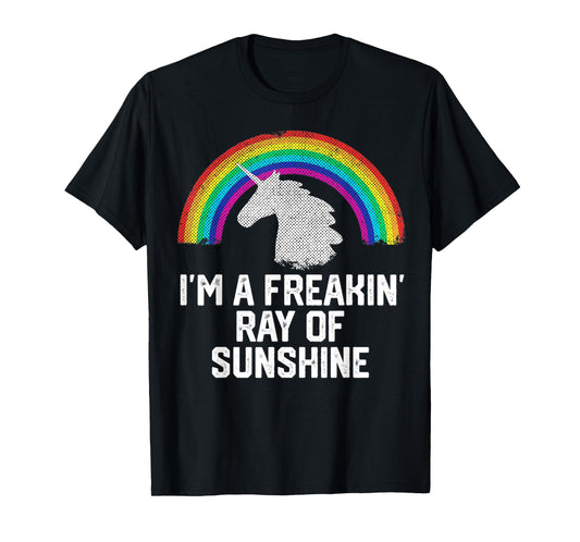 I'M A FREAKIN' RAY OF SUNSHINE Funny Unicorn Rainbow Gift T-Shirt for Men Women