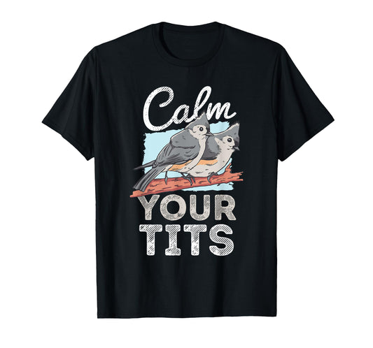 Funny Tufted Titmouse Bird Gift T-Shirt