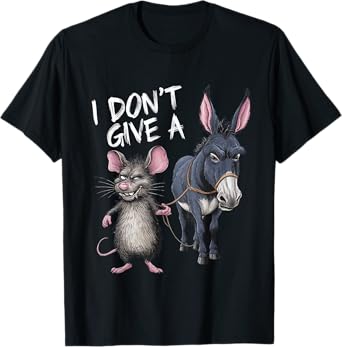 I Don't Give a Rats Ass Mouse & Donkey Funny T-Shirt