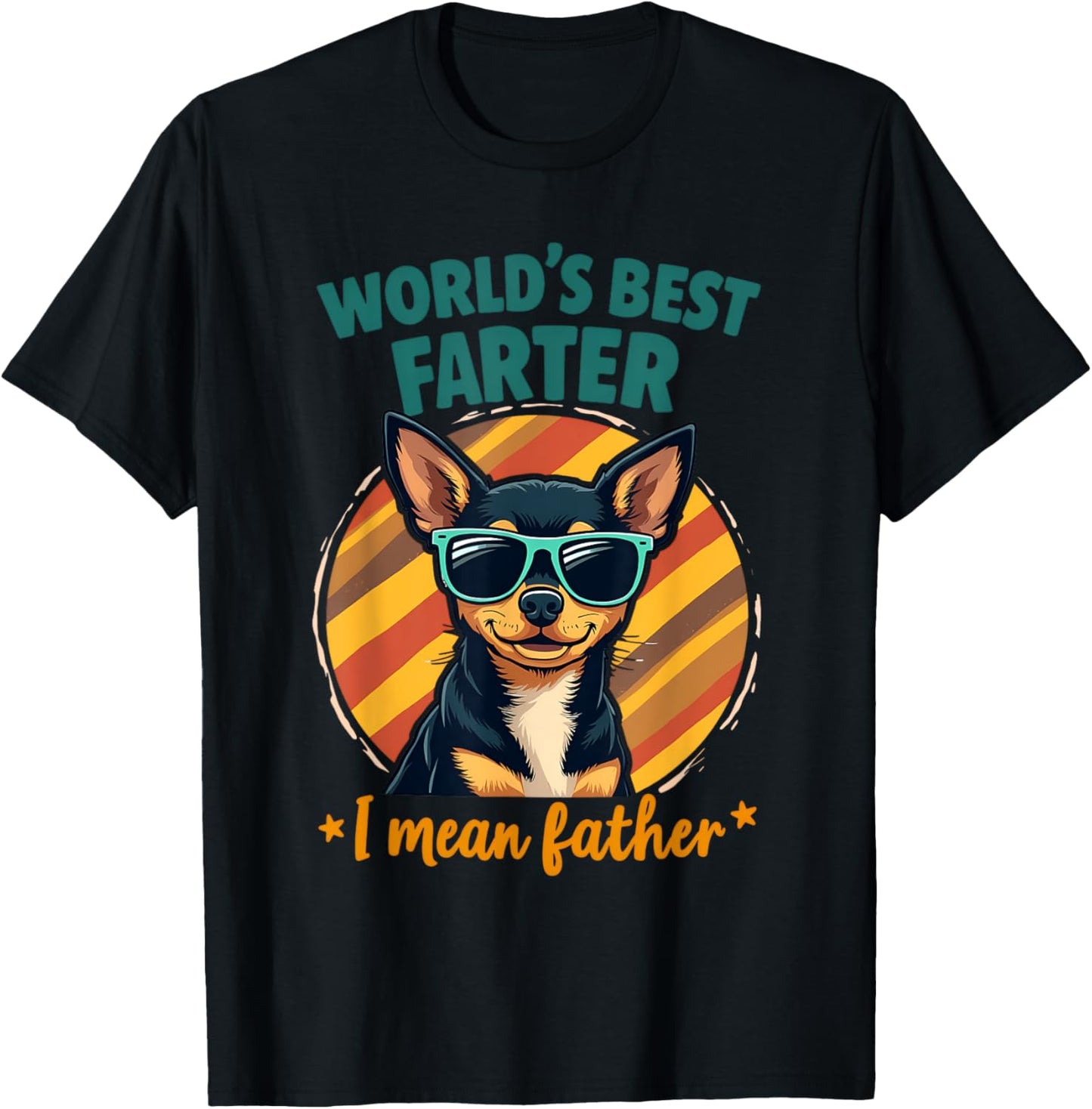 World's Best Farter I Mean Father Fathers Day Funny Dad Dog T-Shirt