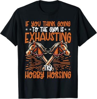 Funny Hobby Horsing Cute Hobby Horse Saying for Girls T-Shirt