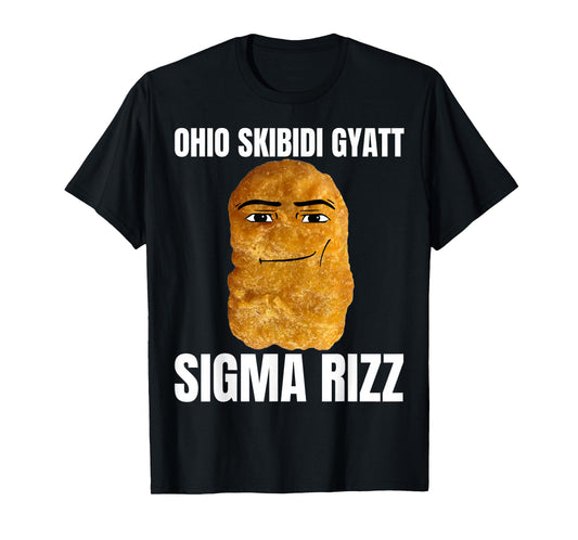 Chicken Nugget Rizz Ohio Skibidi Gyatt Sigma Rizz T-Shirt