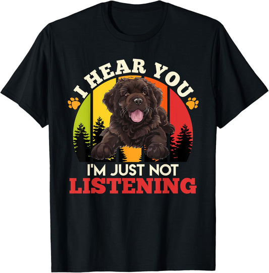 Newfoundland I HEAR YOU JUST NOT LISTENING Funny Newfie T-Shirt, Small, Black