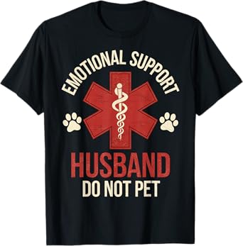 Emotional Support Husband Do Not Pet Funny T-Shirt