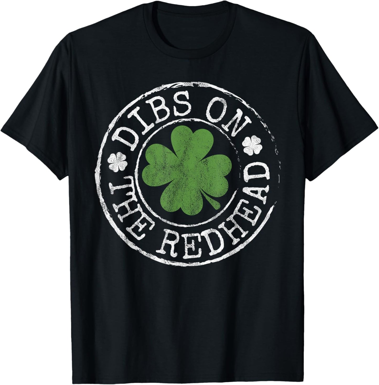 Dibs On The Redhead Funny Clovers Stamp St Patrick's Day T-Shirt