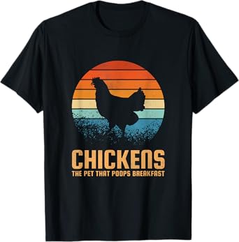 Chickens the pet that poops breakfast T-Shirt