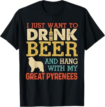 Great Pyrenees Dad Drink Beer Hang With Dog Funny Vintage T-Shirt for Men Women