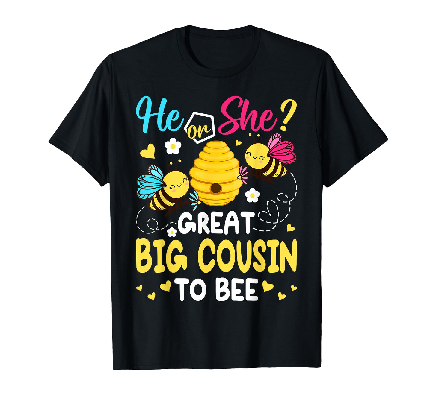 He Or She Great Big Cousin To Bee Gender Reveal T-Shirt