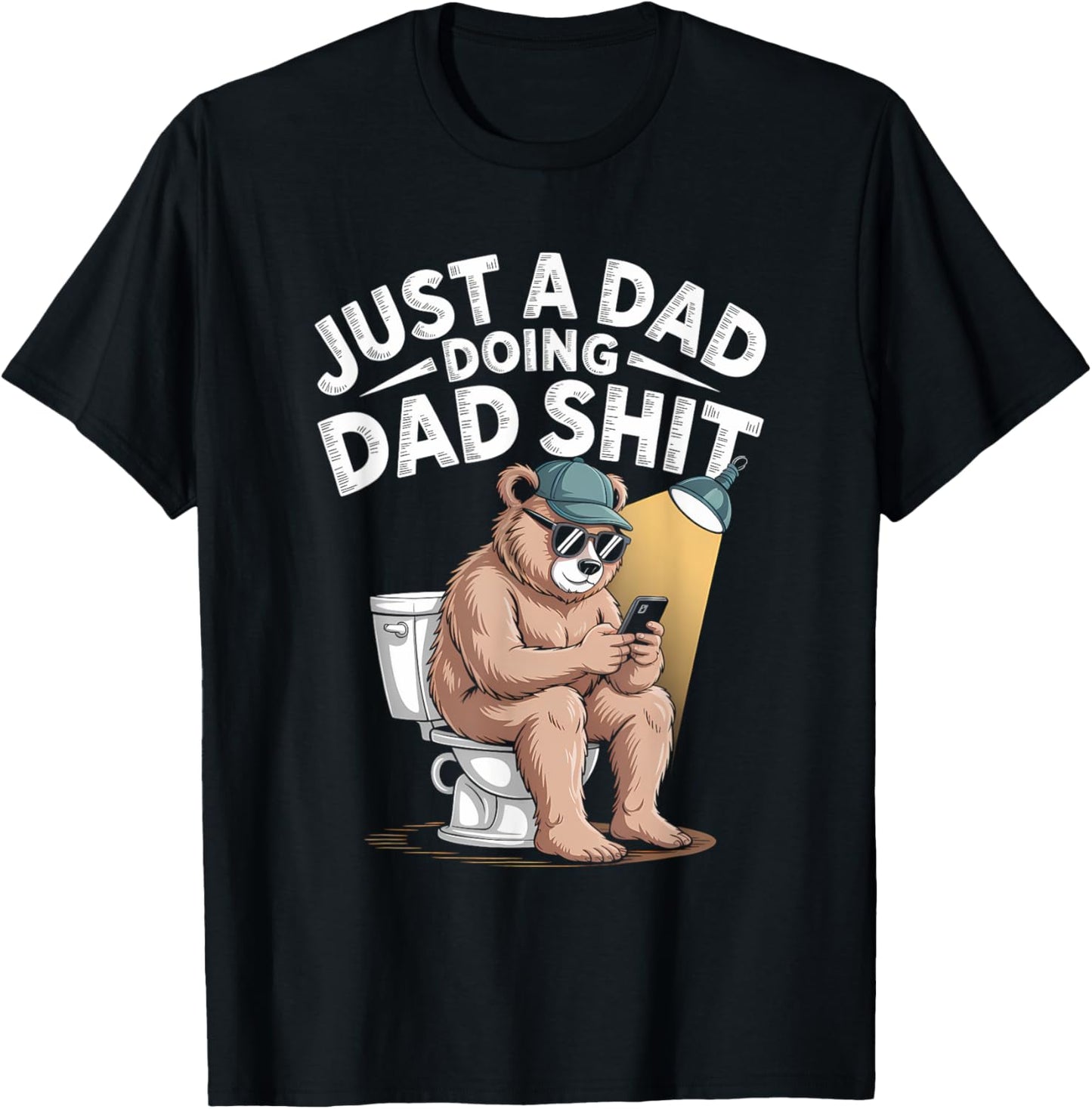 Just A Dad Doing Dad Shit Funny Dad Shirts For Men Bear Dad T-Shirt