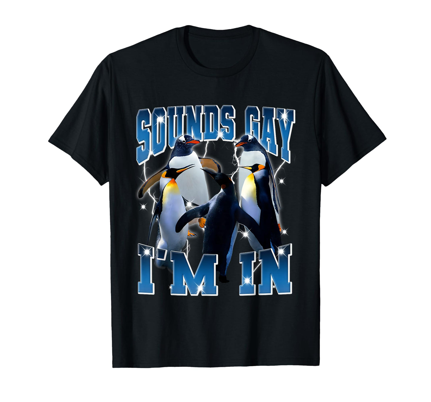 Gay Penguin Sounds Gay I'm In Queer Lesbian Lgbtq Bootleg T-Shirt