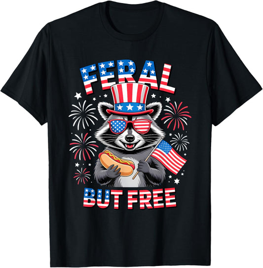 Feral But Free Raccoon 4th Of July Funny Patriotic HotDog T-Shirt