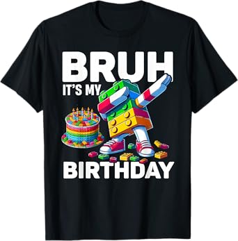 Bruh Its My Birthday Master Builder Dabbing Blocks Bricks T-Shirt