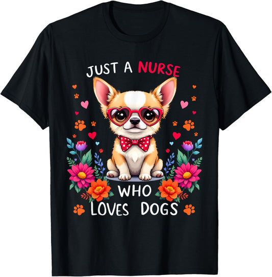 Just a Girl Nurse Who Loves Dogs Tee T-Shirt
