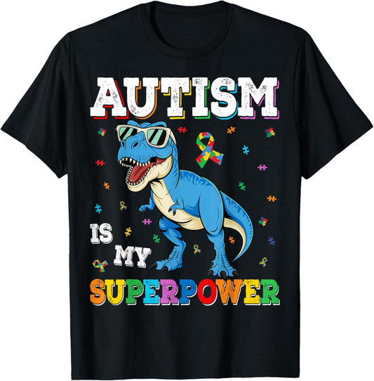 Autism Is My Superpower Dinosaur T-Rex Autism Superhero Kids T-Shirt