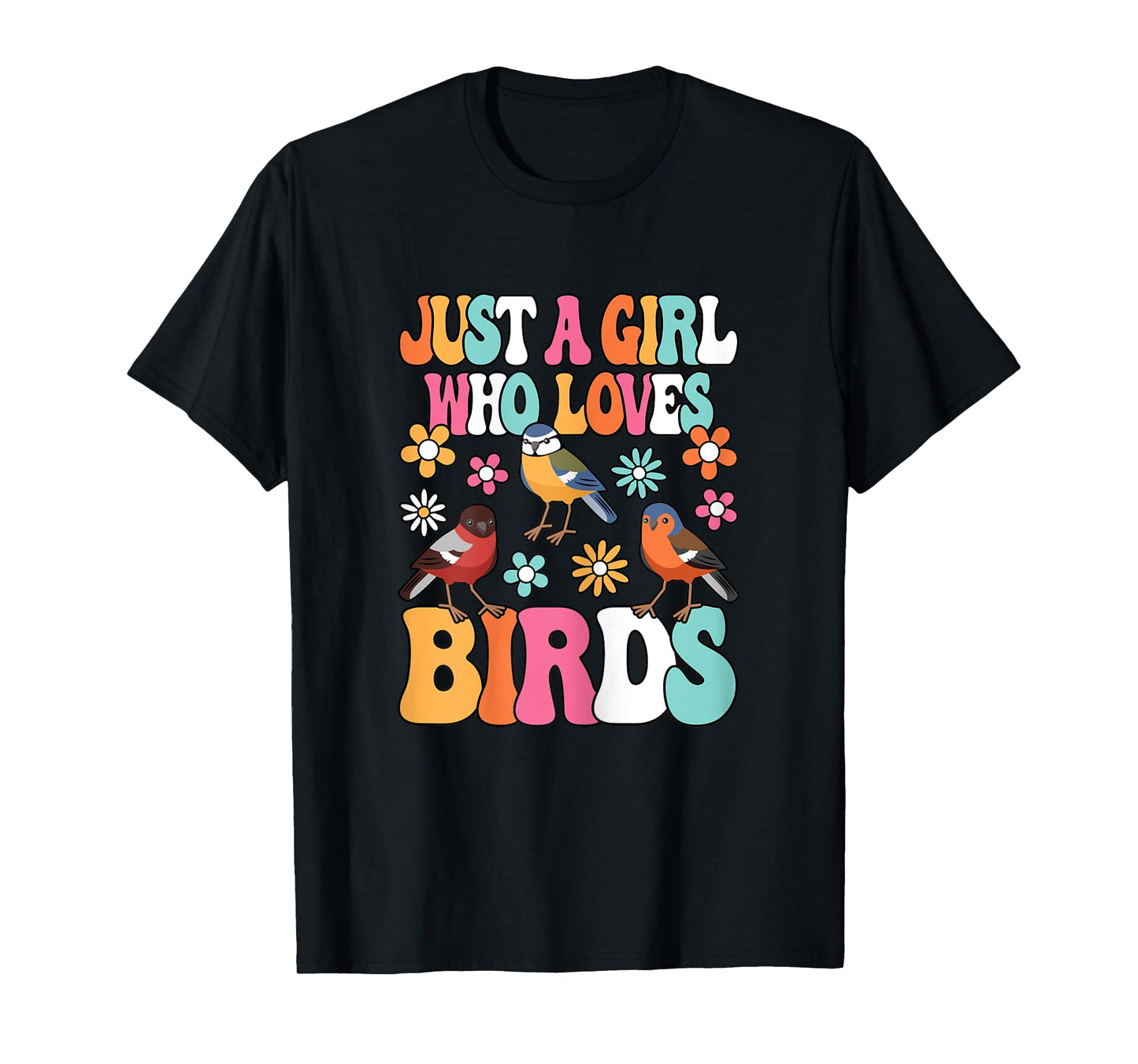 Just A Girl Who Loves Birds Birdwatching Birding Bird Lover T-Shirt