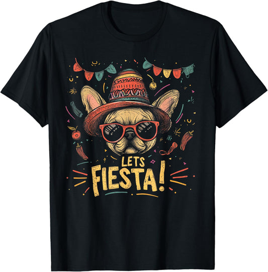 French Bulldog Dog - Funny Cinco De Mayo Men Women Mexican T-Shirt