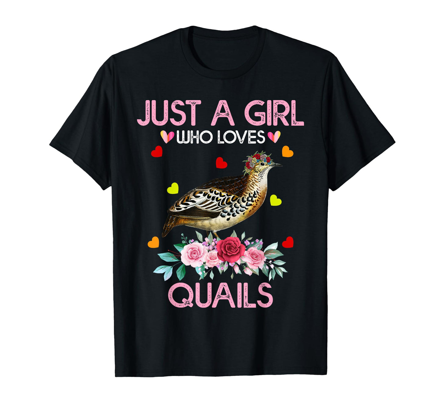 Quail Bird Lover Gift Just A Girl Who Loves Quails T-Shirt