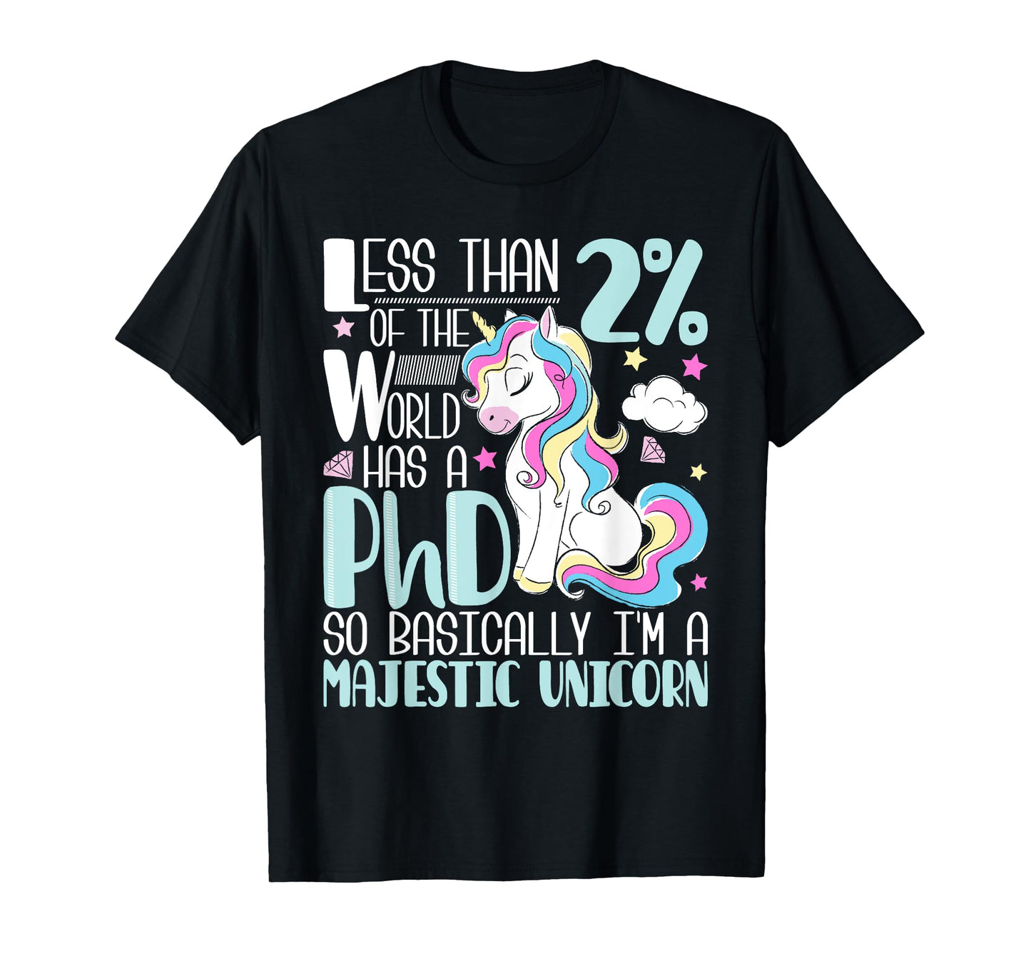 Majestic Unicorn - PhD Graduate Ph.D. Graduation Doctorate T-Shirt